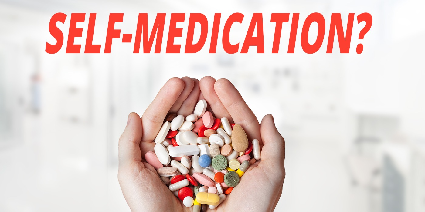 Self-Medication, is it good for your health?