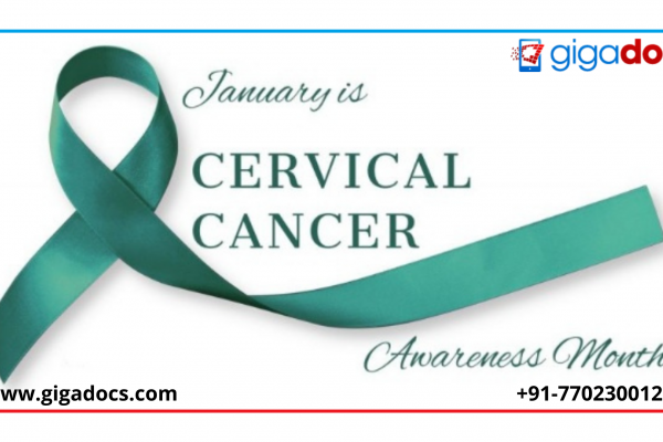 Cervical Cancer Awareness Month: Cervical Cancer, Cervical Cancer Causes and HPV Vaccine