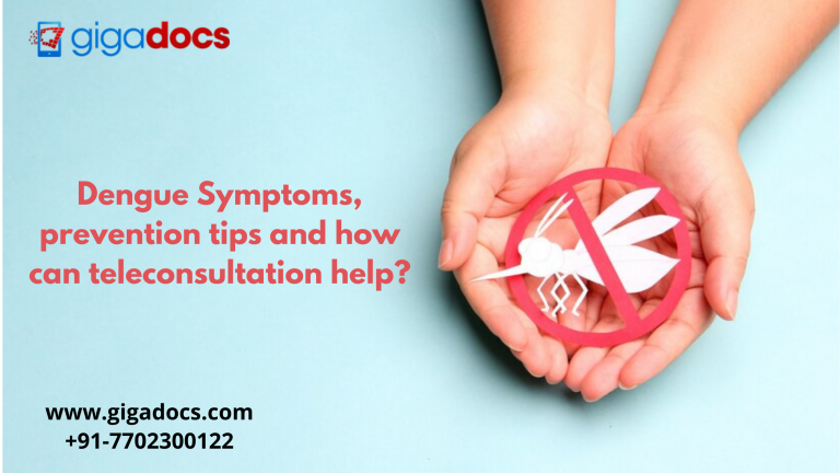 Dengue Symptoms, prevention tips and how can teleconsultation help?