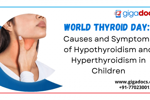 World Thyroid Day: Common Thyroid Problems and Diseases in Children